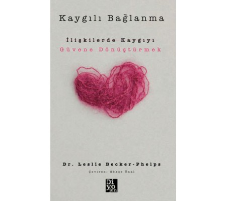 Kaygılı Bağlanma Kaygılı Bağlanma