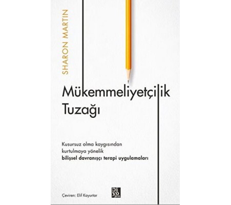 Mükemmeliyetçilik Tuzağı Mükemmeliyetçilik Tuzağı