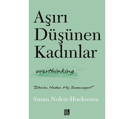 Aşırı Düşünen Kadınlar Aşırı Düşünen Kadınlar
