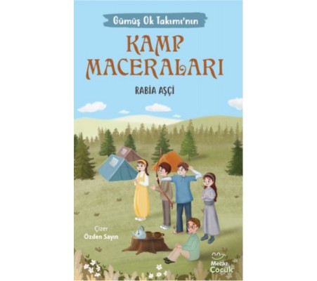 Gümüş Ok Takımının Kamp Maceraları Gümüş Ok Takımının Kamp Maceraları