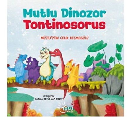 Mutlu Dinozor Tontinosoruz Mutlu Dinozor Tontinosoruz