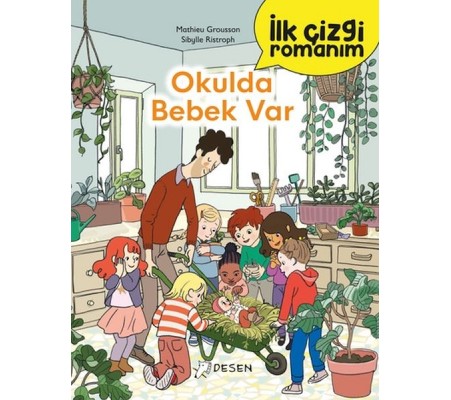 İlk Çizgi Romanım - Okulda Bebek Var İlk Çizgi Romanım - Okulda Bebek Var