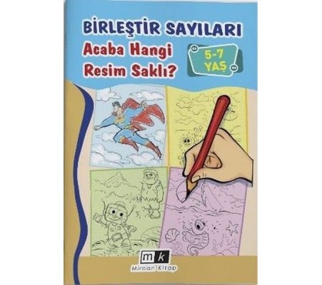 Birleştir Sayıları Acaba Hangi Resim Saklı? 5 - 7 Yaş Birleştir Sayıları Acaba Hangi Resim Saklı? 5 - 7 Yaş