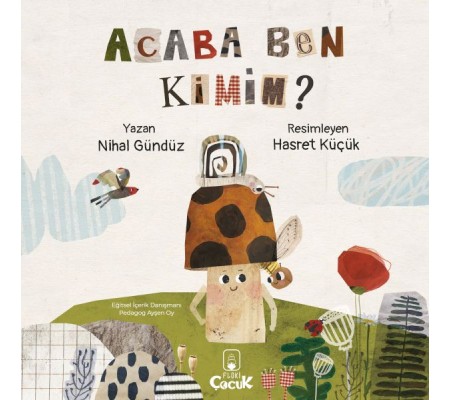 Acaba Ben Kimim? Acaba Ben Kimim?