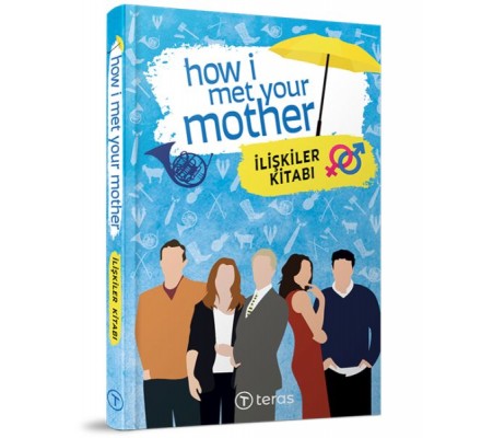 How I Met Your Mother : İlişkiler Kitabı How I Met Your Mother : İlişkiler Kitabı
