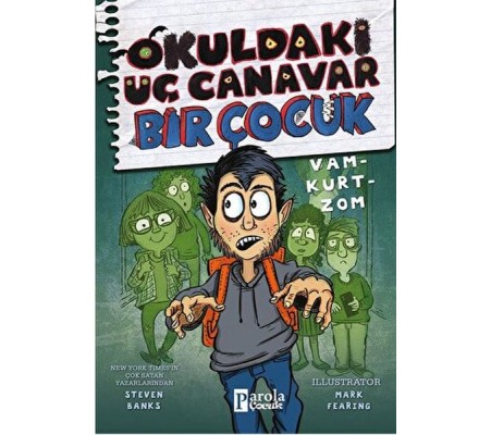 Okuldaki Üç Canavar Bir Çocuk: Vam – Kurt – Zom Okuldaki Üç Canavar Bir Çocuk: Vam – Kurt – Zom