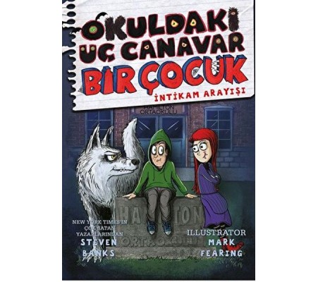 Okuldaki Üç Canavar Bir Çocuk: İntikam Arayışı Okuldaki Üç Canavar Bir Çocuk: İntikam Arayışı