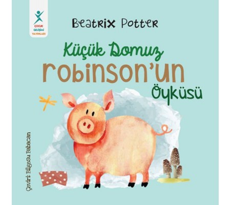 Küçük Domuz Robinson’un Öyküsü Küçük Domuz Robinson’un Öyküsü