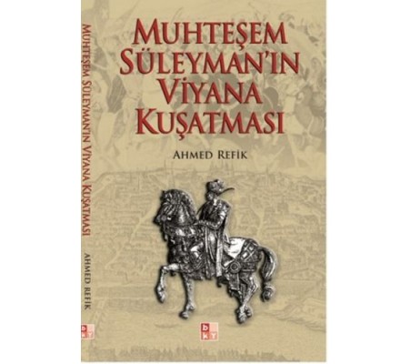 Muhteşem Süleyman'ın Viyana Kuşatması Muhteşem Süleyman'ın Viyana Kuşatması