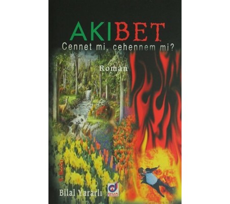 Akıbet - Cennet mi, Cehennem mi? Akıbet - Cennet mi, Cehennem mi?