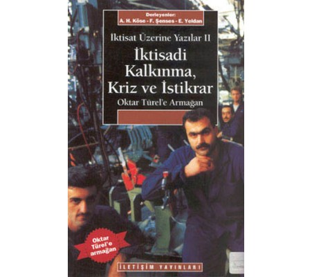 İktisadi Kalkınma Kriz ve İstikrar İktisadi Kalkınma Kriz ve İstikrar