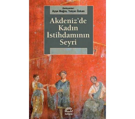Akdeniz'de Kadın İstihdamının Seyri Akdeniz'de Kadın İstihdamının Seyri