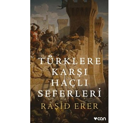 Türklere Karşı Haçlı Seferleri Türklere Karşı Haçlı Seferleri