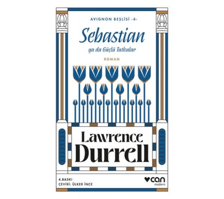 Sebastian ya da Güçlü Tutkular - Avignon Beşlisi 4 Sebastian ya da Güçlü Tutkular - Avignon Beşlisi 4