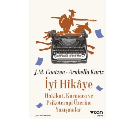 İyi Hikaye - Hakikat, Kurmaca ve Psikoterapi Üzerine Yazışmalar İyi Hikaye - Hakikat, Kurmaca ve Psikoterapi Üzerine Yazışmalar