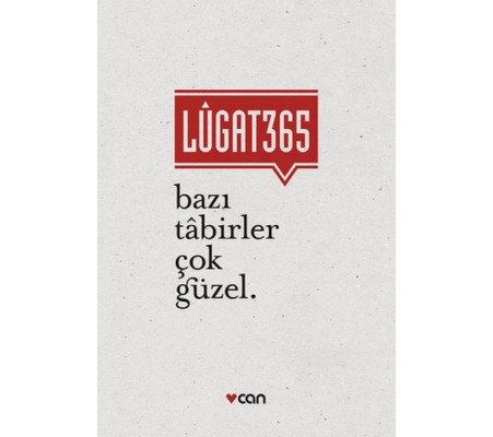 Lûgat 365 - Bazı Tabirler Çok Güzel