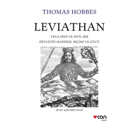 Leviathan: Veya Dini ve Sivil Bir Devletin Maddesi, Biçimi ve Gücü Leviathan: Veya Dini ve Sivil Bir Devletin Maddesi, Biçimi ve Gücü