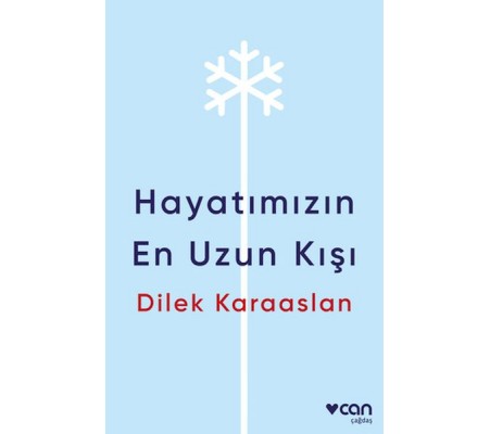 Hayatımızın En Uzun Kışı Hayatımızın En Uzun Kışı