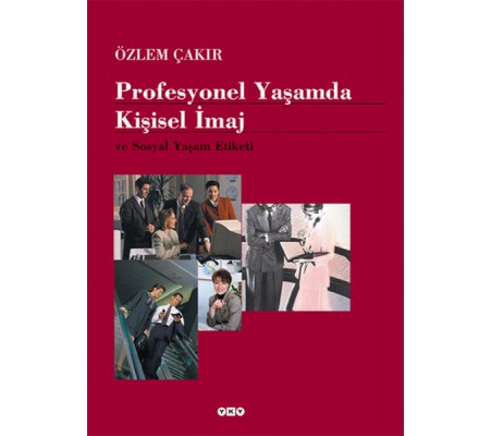 Profesyonel Yaşamda Kişisel İmaj ve Sosyal Yaşam Etiketi Profesyonel Yaşamda Kişisel İmaj ve Sosyal Yaşam Etiketi