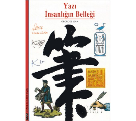 Yazı İnsanlığın Belleği Yazı İnsanlığın Belleği