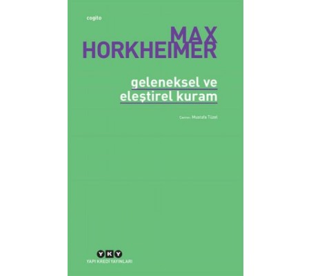 Geleneksel Ve Eleştirel Kuram Geleneksel Ve Eleştirel Kuram