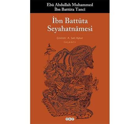 İbn Battuta Seyahatnamesi İbn Battuta Seyahatnamesi