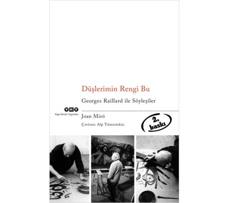 Düşlerimin Rengi Bu Georges Raillard ile Söyleşiler Düşlerimin Rengi Bu Georges Raillard ile Söyleşiler