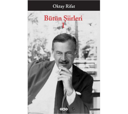 Bütün Şiirleri 01 - Oktay Rifat Bütün Şiirleri 01 - Oktay Rifat