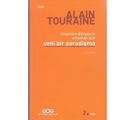 Bu Günün Dünyasını Anlamak İçin Yeni Bir Paradigma Bu Günün Dünyasını Anlamak İçin Yeni Bir Paradigma