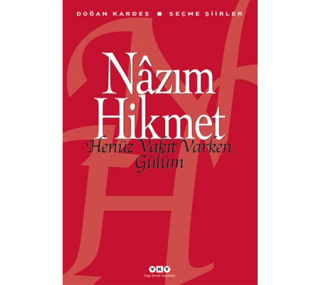 Henüz Vakit Varken Gülüm Henüz Vakit Varken Gülüm