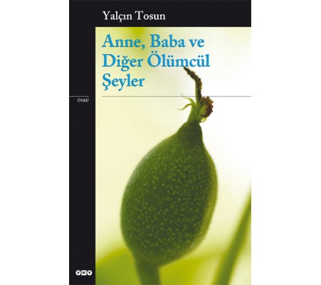 Anne, Baba ve Diğer Ölümcül Şeyler Anne, Baba ve Diğer Ölümcül Şeyler