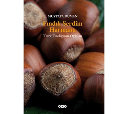 Fındık Serdim Harmana Fındık Serdim Harmana