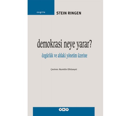 Demokrasi Neye Yarar? - Özgürlük ve Ahlaki Yönetim Üzerine