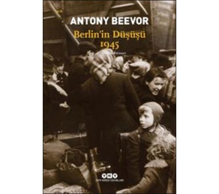 Berlin'in Düşüşü 1945 Berlin'in Düşüşü 1945