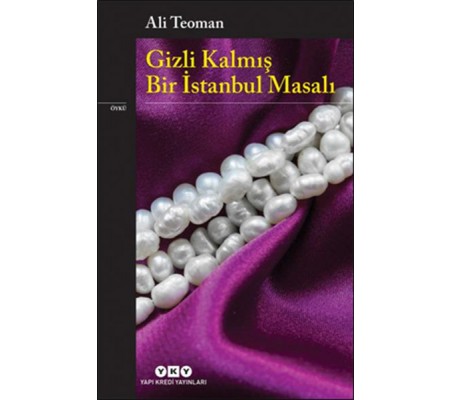 Gizli Kalmış Bir İstanbul Masalı Gizli Kalmış Bir İstanbul Masalı