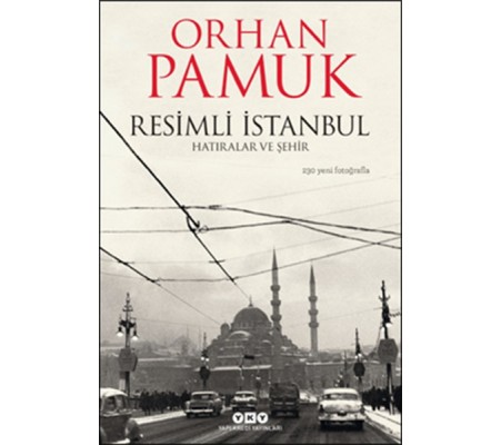 Resimli İstanbul - Hatıralar ve Şehir Resimli İstanbul - Hatıralar ve Şehir