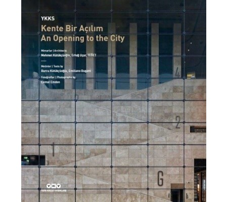 YKKS Kente Bir Açılım - An Opening To The City YKKS Kente Bir Açılım - An Opening To The City