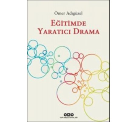Eğitimde Yaratıcı Drama Eğitimde Yaratıcı Drama