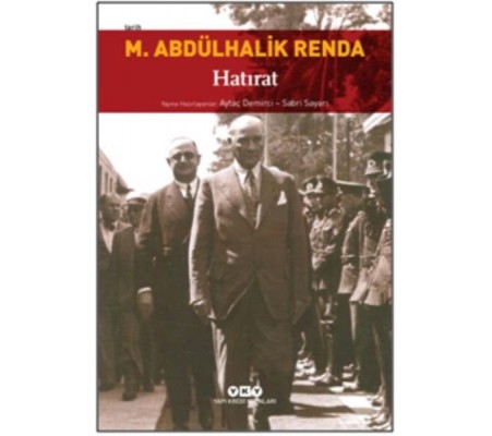 Mustafa Abdülhalik Renda Hatırat Mustafa Abdülhalik Renda Hatırat