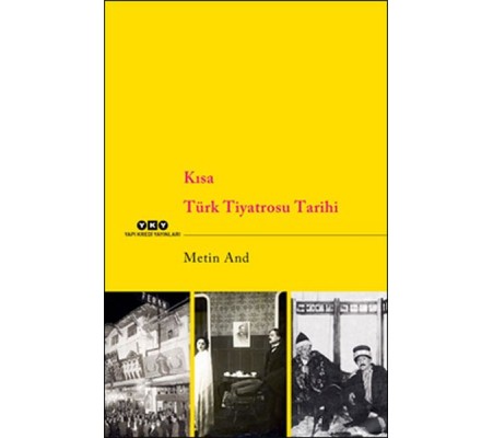 Kısa Türk Tiyatrosu Tarihi Kısa Türk Tiyatrosu Tarihi