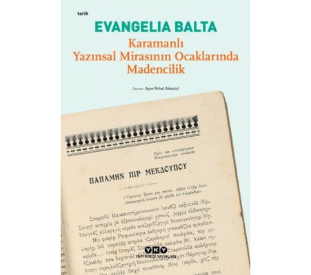 Karamanlı Yazınsal Mirasının Ocaklarında Madencilik Karamanlı Yazınsal Mirasının Ocaklarında Madencilik