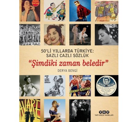 50'li Yıllarda Türkiye - Sazlı Cazlı Sözlük - Şimdiki Zaman Beledir 50'li Yıllarda Türkiye - Sazlı Cazlı Sözlük - Şimdiki Zaman Beledir