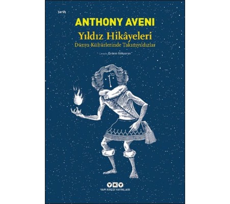 Yıldız Hikâyeleri - Dünya Kültürlerinde Takımyıldızlar Yıldız Hikâyeleri - Dünya Kültürlerinde Takımyıldızlar