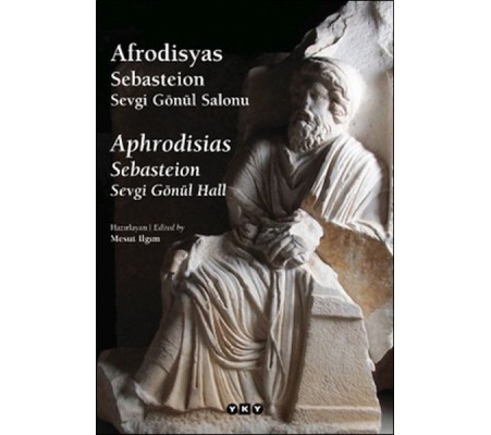 Afrodisyas Sebasteion: Sevgi Gönül Salonu Afrodisyas Sebasteion: Sevgi Gönül Salonu