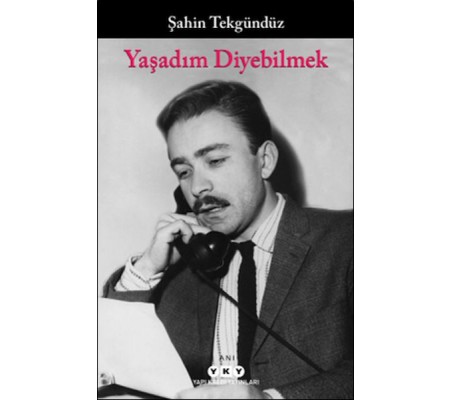 Yaşadım Diyebilmek Yaşadım Diyebilmek