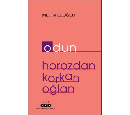 Odun – Horozdan Korkan Oğlan Odun – Horozdan Korkan Oğlan