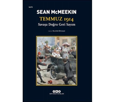 Temmuz 1914 - Savaşa Doğru Geri Sayım Temmuz 1914 - Savaşa Doğru Geri Sayım