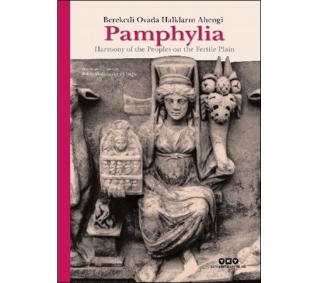 Pamphylıa : Bereketli Ovada Halkların Ahengi Pamphylıa : Bereketli Ovada Halkların Ahengi