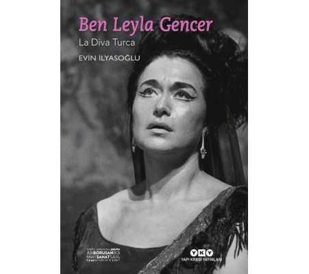 Ben Leyla Gencer – La Diva Turca (Küçük Boy) Ben Leyla Gencer – La Diva Turca (Küçük Boy)