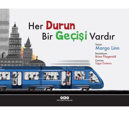 Her Durun Bir Geçişi Vardır Her Durun Bir Geçişi Vardır